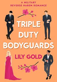 Triple-Duty Bodyguards by Lily Gold