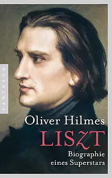 Liszt: Biographie eines Superstars by Oliver Hilmes