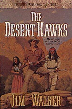 The Desert Hawks by James Walker, Jim Walker