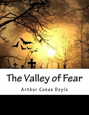 The Valley of Fear by Arthur Conan Doyle