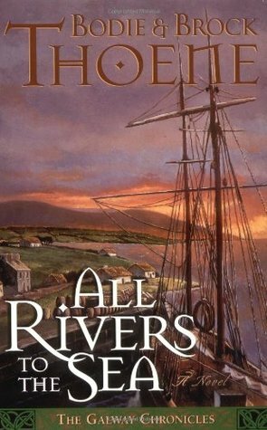 All Rivers To The Sea by Bodie Thoene, Brock Thoene