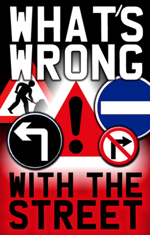 What's Wrong with the Street! by Andy Carrington, Harry Whitewolf