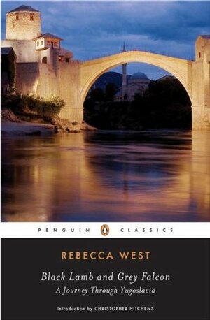 Black Lamb And Grey Falcon: A Journey Through Yugoslavia by Rebecca West