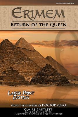 Erimem - Return of the Queen: Large Print Edition by Claire Bartlett
