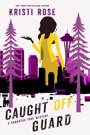 Caught Off Guard by Kristi Rose
