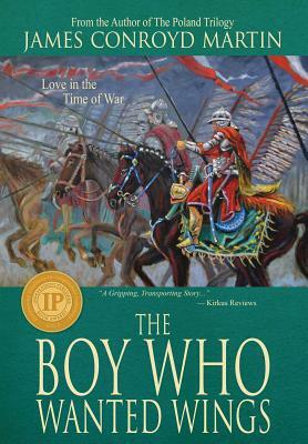 The Boy Who Wanted Wings by James Conroyd Martin