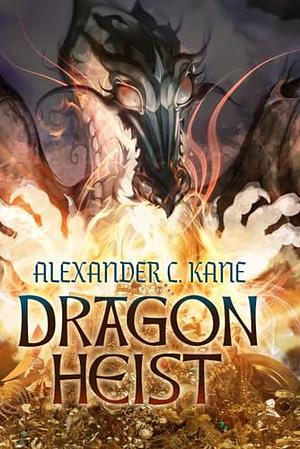 Dragon Heist by Alexander C. Kane