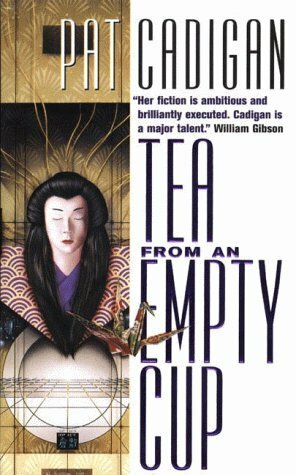 Tea from an Empty Cup by Pat Cadigan