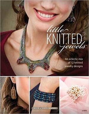 Little Knitted Jewels: An Eclectic Mix of 12 Knitted Jewelry Designs by DRG Publishing
