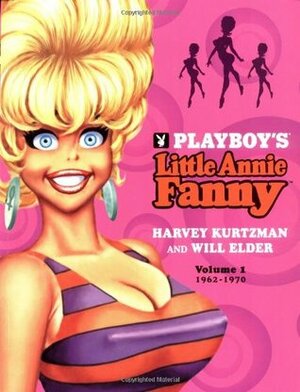 Little Annie Fanny, Vol. 1: 1962-1970 by Hugh Hefner, Will Elder, Harvey Kurtzman