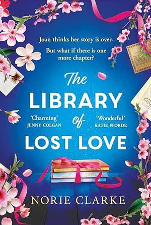 The Library of Lost Love by Norie Clarke, Norie Clarke