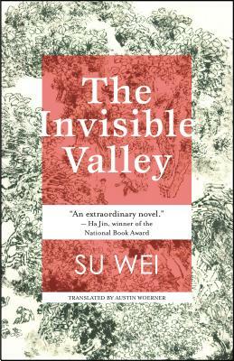 The Invisible Valley by Su Wei