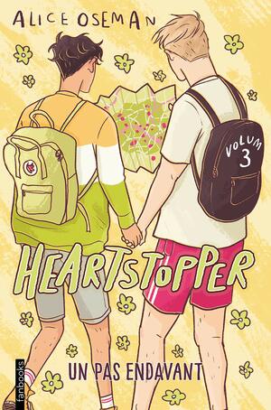 Heartstopper Volum 3. Un pas endavant by Alice Oseman