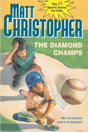 The Diamond Champs by Matt Christopher, Larry Johnson