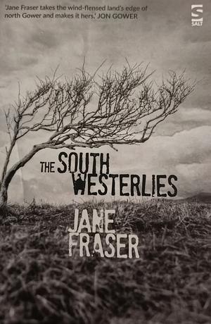 The South Westerlies by Jane Fraser