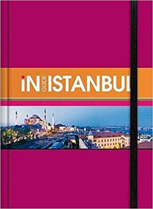 InGuide Istanbul With Pull-Out Map by Monaco Books