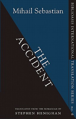The Accident by Mihail Sebastian
