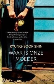 Waar is onze moeder? by Kyung-sook Shin