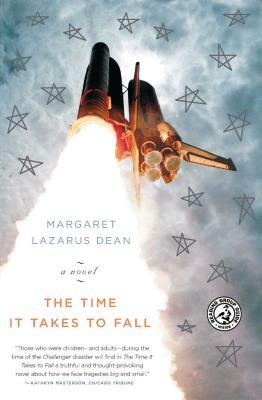 The Time It Takes to Fall by Margaret Lazarus Dean
