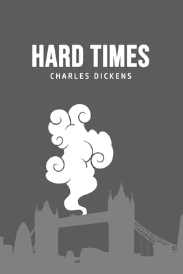 Hard Times by Charles Dickens