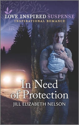 In Need of Protection by Jill Elizabeth Nelson