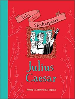 Tales from Shakespeare: Julius Caesar by Yaniv Shimony, Timothy Knapman