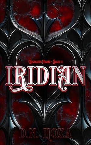 Iridian by D.N. Hoxa, D.N. Hoxa