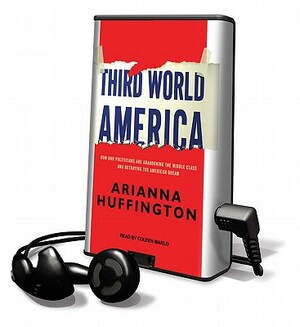 Third World America by Arianna Huffington