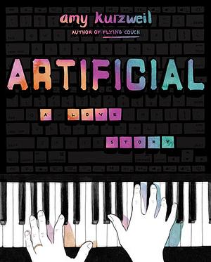 Artificial by Amy Kurzweil