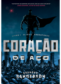 Coração de Aço by Brandon Sanderson