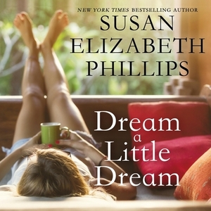 Dream a Little Dream by Susan Elizabeth Phillips