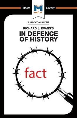An Analysis of Richard J. Evans's in Defence of History by Tom Stammers, Nicholas Piercey