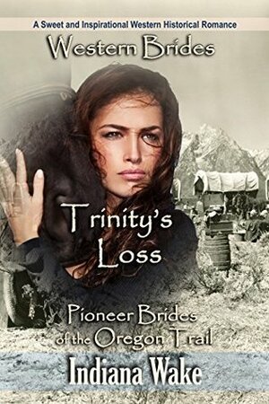 Trinity's Loss by Indiana Wake