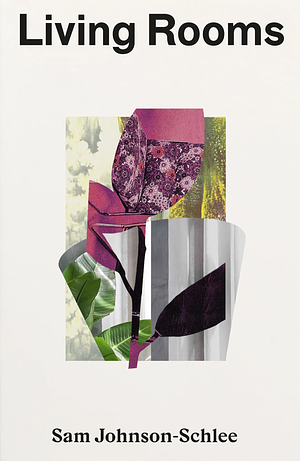 Living Rooms by Sam Johnson-Schlee