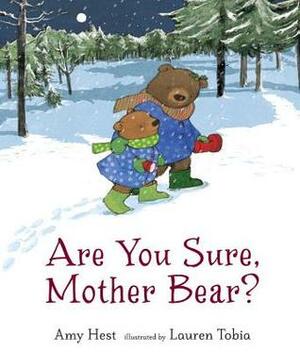 Are You Sure, Mother Bear? by Lauren Tobia, Amy Hest
