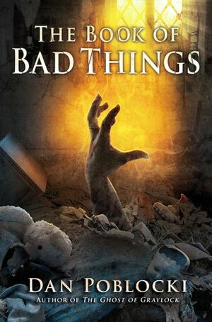 The Book of Bad Things by Dan Poblocki