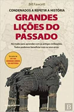 Grandes Lições do Passado by Bill Fawcett