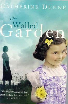 The Walled Garden by Catherine Dunne