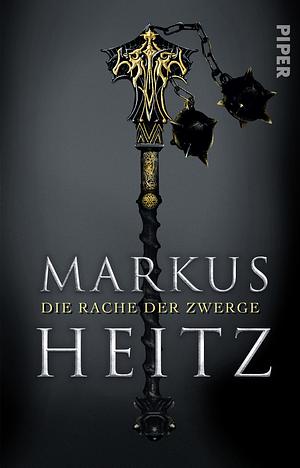 Die Rache der Zwerge: Roman by Markus Heitz