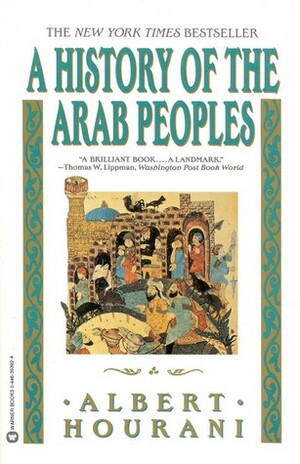 A History of the Arab Peoples by Albert Hourani