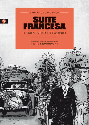 Suite francesa: Tempestad en junio by Regina López Muñoz, Irène Némirovsky, Emmanuel Moynot, Chantal Quillec