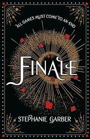 Finale: Caraval Series Book 3 by Stephanie Garber, Stephanie Garber