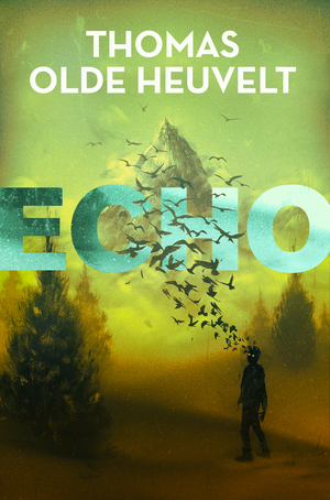 Echo by Thomas Olde Heuvelt