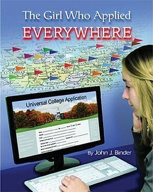The Girl Who Applied Everywhere by John J. Binder