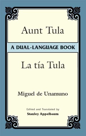 Aunt Tula/La tía Tula: A Dual-Language Book by Miguel de Unamuno
