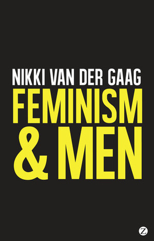 Feminism and Men by Nikki van der Gaag