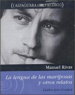 La lengua de las mariposas y otros relatos by Manuel Rivas