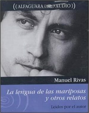 La lengua de las mariposas y otros relatos by Manuel Rivas