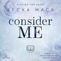 Consider Me by Becka Mack