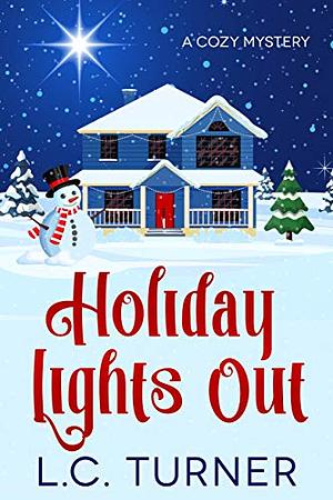 Holiday Lights Out: A Thief River Falls Cozy Mystery by L.C. Turner